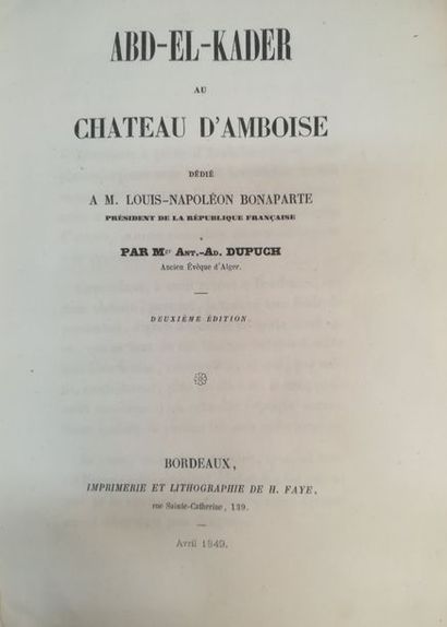 null DUPUCH (A.-A.)

Abd-El-Kader au château d'Amboise. Bordeaux, H. Faye, 1849,...