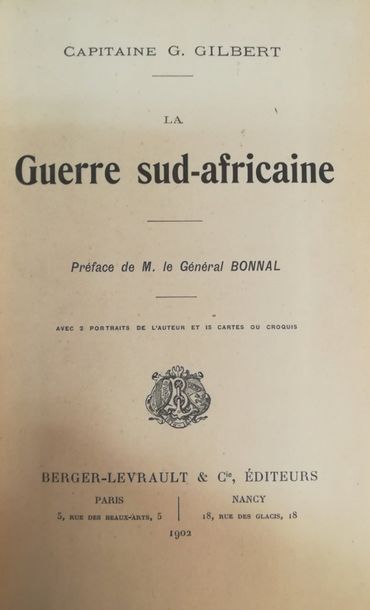 null GILBERT (G.). 

La Guerre Sud-Africaine. Paris, Nancy, Berger-Levrault, 1902,...