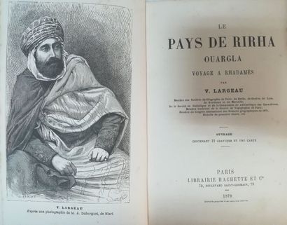 null LARGEAU (Victor). 

Le Pays de Rirha, Ouargla. Voyage à Rhadamès. Paris, Hachette,...