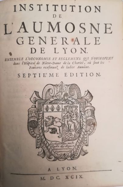 null [LYON]

Institution de l'aumosne générale de Lyon. Ensemble l'oeconomie et règlemens...