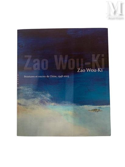  ZAO WOU-KI
Zao Wou-Ki Peintures et encres de chine, 1948-2005
Paris/Biarritz, éditions... Gazette Drouot