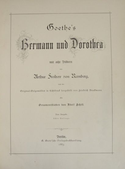  GOETHE (Johan Wolfgang von). Hermann und Dorothea. Berlin, Grote'sche, 1883. 
In-folio...