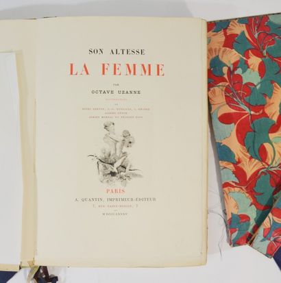  UZANNE (Octave). Son Altesse la Femme. Illustrations de Henri GERVEX, J.-A. GONZALES,...