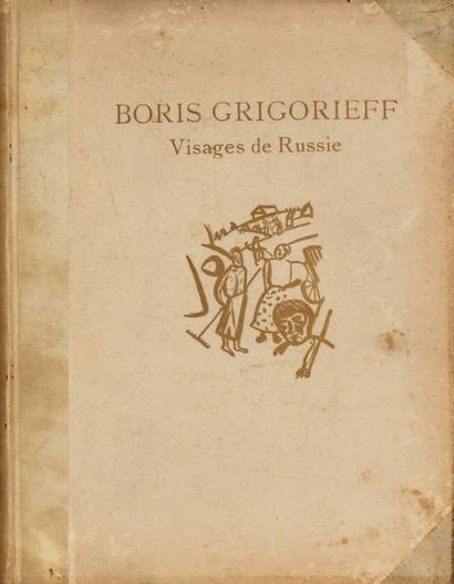 GRIGORIEFF Boris (1886-1939). Visages de Russie. Paris, Librairie P. Ollendorff,...