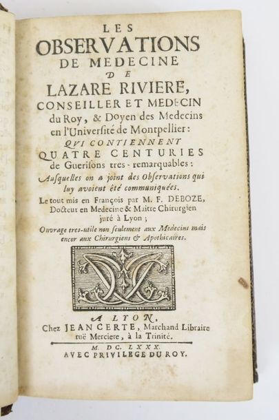  RIVIERE (Lazare). Les Observations de médecine… qui contiennent quatre centuries...