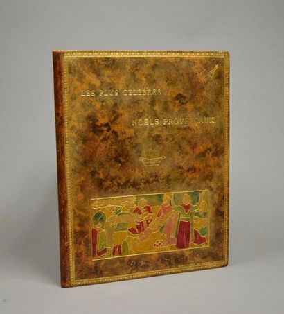  [Provence]. Les plus célèbres Noëls provençaux. Mélodie et texte anciens, étude-préface...