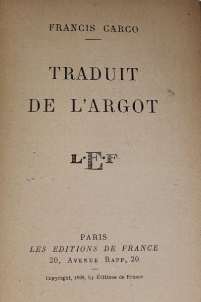 null CARCO Francis 

Traduit de l'argot. Les éditions de France Paris - 1932.

Broché....