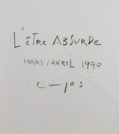  CAMPOS Alain (né en 1955) 
L'Être absurde, mars/avril 1990 
Technique mixte et collage...