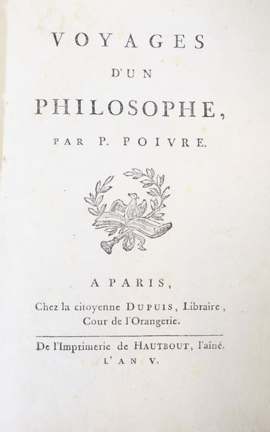 null POIVRE (Pierre). Travels of a philosopher. Paris, Chez la citoyenne Dupuis,...