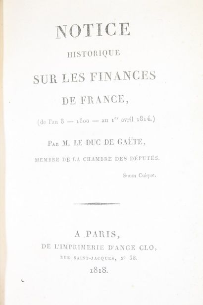 null GAËTE (Martin-Michel-Charles Gaudin, duke of). Historical note on the finances...