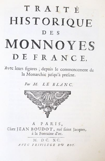 null LE BLANC (François). Traité historique des monnoyes de France, Avec leurs figures,...