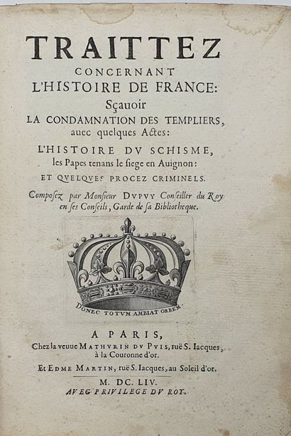 null DU PUY (Pierre). Traittez concernant l'Histoire de France : Sçavoir la condamnation...