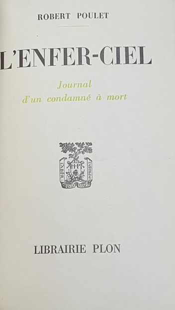 null POULET (Robert). L'Enfer-ciel. Journal d'un condamné à mort. Paris, Plon, 1952....