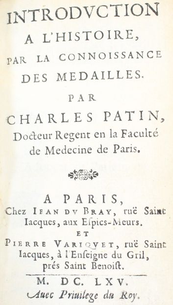 null PATIN (Charles).

Introduction à l’histoire, par la connoissance des médailles.

A...