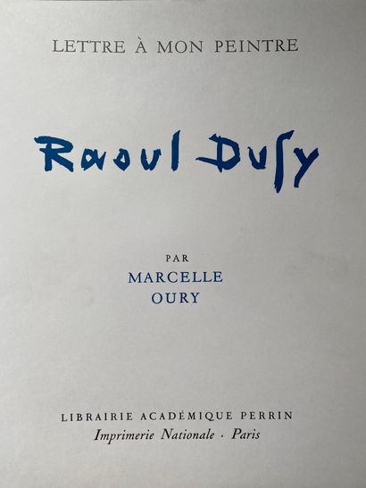 null 
OURY Marcelle - Raoul Dufy, lettre à mon peintre - Editions librairie académique...