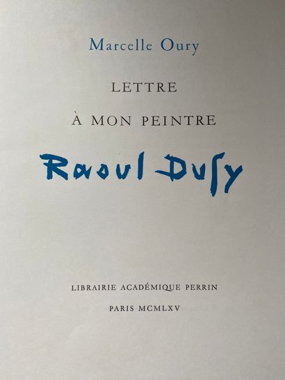 null 
OURY Marcelle - Raoul Dufy, letter to my painter - Editions librairie académique...