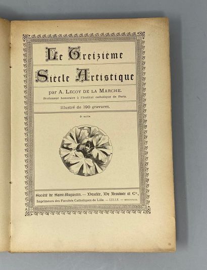 null A.LECOY DE LA MARCHE Le treizième siècle artistique, Société Saint Augustin,...
