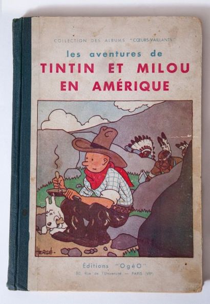 HERGÉ Tintin en Amérique Edition Ogéo, collection des albums Coeurs Vaillants, 1934...