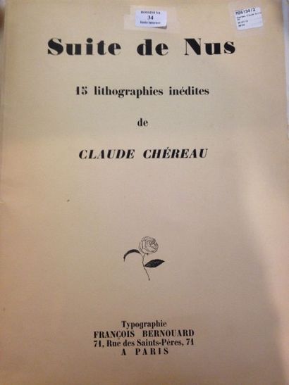CHEREAU Claude 

Suite de nus

15 Lithographiess Ed François Bermanzrd, on y joint...