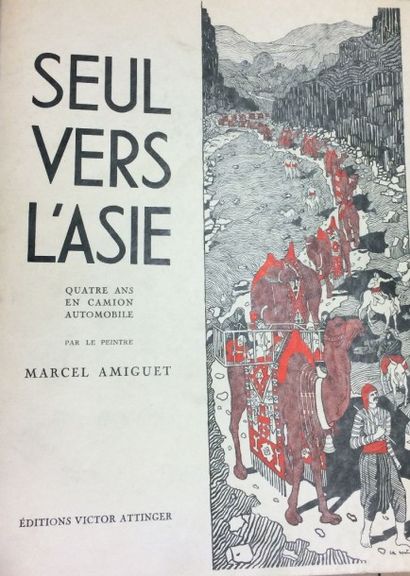 AMIGUET Marcel Seul vers l'Asie Edition Victor Athlinger, 1/16ème avec 4 gravures...