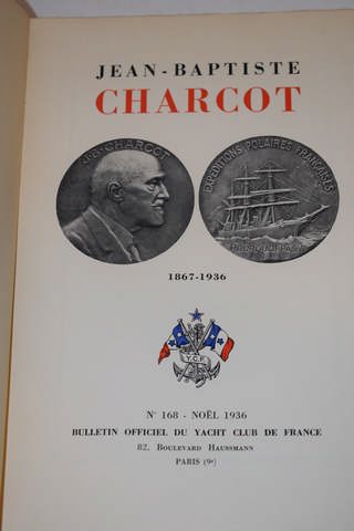 Jean-Baptiste Charcot. Bulletin officiel du Yacht Club de France. 1936 

L'un des...