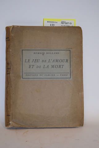 ROLLAND Romain, Le jeu de l’amour et de la mort, éditions du sablier, Paris 1925

Unn...