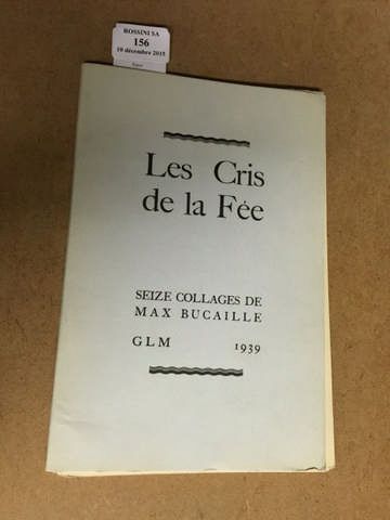 BUCAILLE (Max) 

Les Cris de la Fée. Paris, GLM, 1939. In-8, en feuilles, couverture...