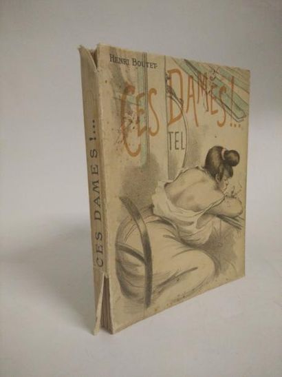 null [BOUTET Henri] (1851-1919)

Ces dames !..., exemplaire sur vélin du Marais n°107....