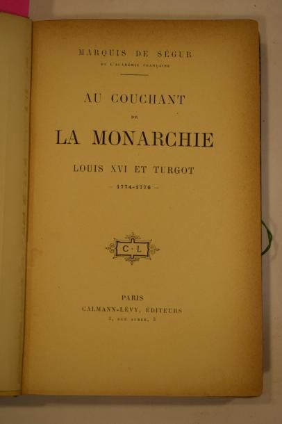 null SEGUR (Marquis de), Au couchant de la monarchie, Louis XVI et Turgot. 1774-1776....