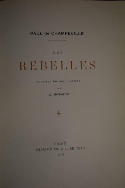 null CHAMPEVILLE Paul de, Les rebelles, nouvelle édition illustrée par A. ROBAUDI....
