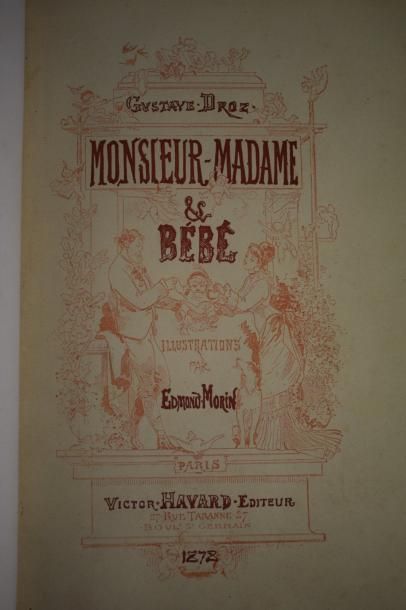 null DROZ Gustave, Monsieur, Madame & Bébé. Illustration par Edmond Morin et ornée...
