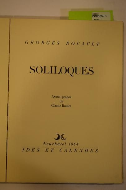 null ROUAULT Georges, Soliloques. Neufchâtel, Ides et Calendes, 1944.

1 vol. in-4....