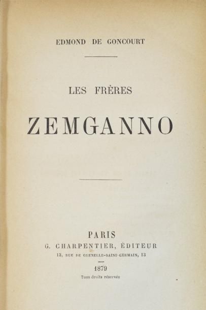 null GONCOURT Edmond de - Les frères Zemganno.

Paris, Charpentier, 1879. In-12,...