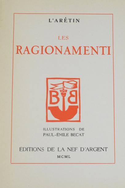 null L’ARETIN - Les Ragionamenti. 

Illustrations de Paul-Emile Bécat. 

Exemplaire...
