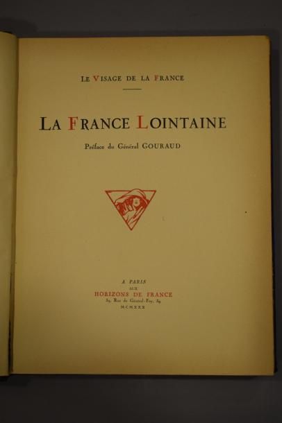 null Le Visage de la France. La France lointaine, préface du Général GOURAUD.

Paris,...