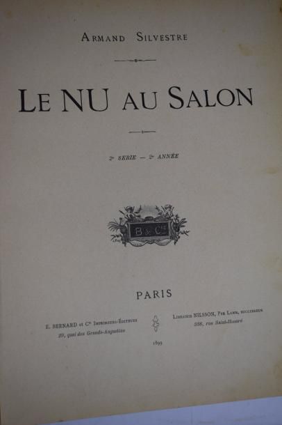 null SILVESTRE Armand, Le nu au salon. 

A Paris, chez E. Bernard & Cie imprimeurs-éditeurs,...
