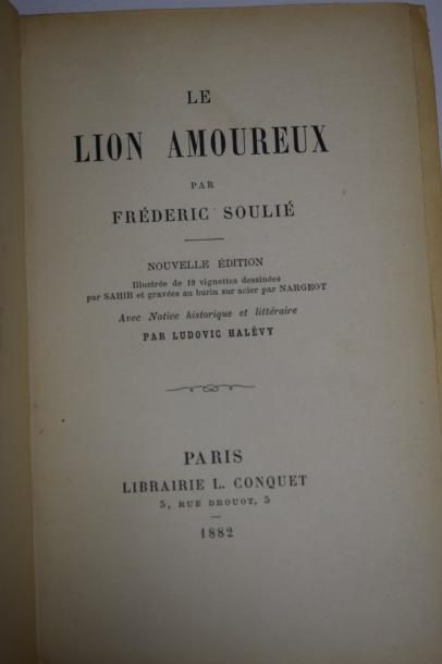null SOULIÉ Frédéric, Le Lion amoureux. 

Paris, Conquet, 1882. In-12, bradel (usures)

19...