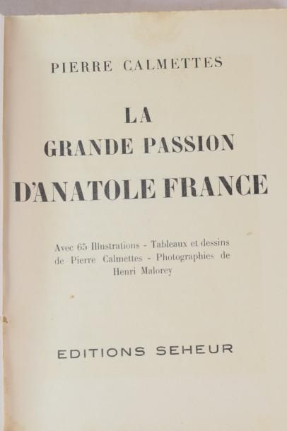 null CALMETTES Pierre - La grande passion d'Anatole France. 

Avec 65 illustrations...