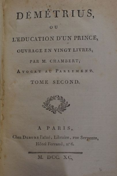 null CHAMBERT. Démétrius, ou l'Éducation d'un prince. Paris, Debure, 1790. 2 volumes...
