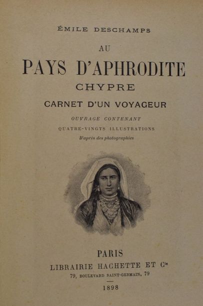 DESCHAMPS (Émile). Au Pays d'Aphrodite. Chypre....