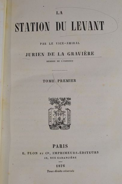 null JURIEN DE LA GRAVIÈRE. La Station du Levant. Paris, Plon et Cie, 1876. 2 tomes...