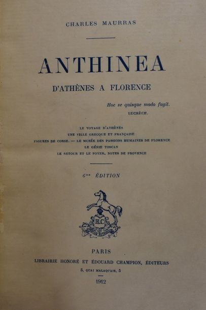 null MAURRAS (Charles). Anthinea. D'Athènes à Florence. Sixième édition. Paris, Champion,...