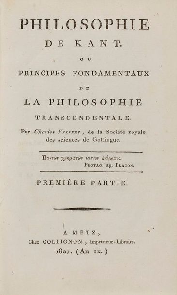 null KANT. — VILLERS (Charles). Philosophie de Kant, ou principes fondamentaux de...