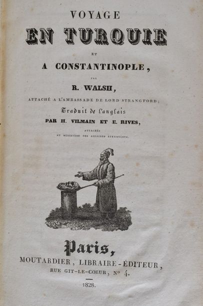 null WALSH (Robert). Voyage en Turquie et à Constantinople. Paris, Moutardier, 1828....