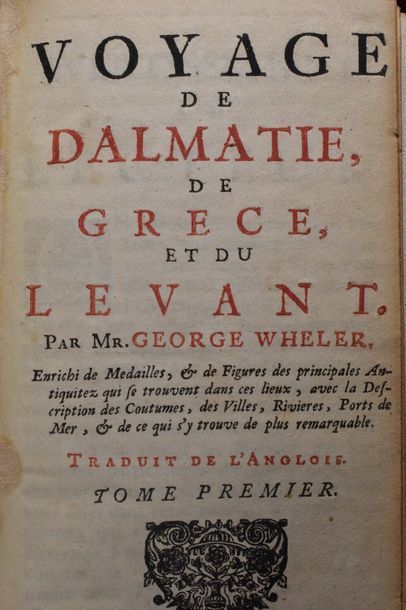 null WHELER (George). Voyage de Dalmatie, de Grèce, et du Levant. La Haye, Rutgert...
