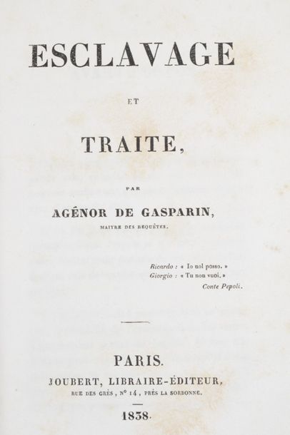 null GASPARIN (Agénor de). Esclavage et traite. Paris, Joubert, 1838. — De l’affranchissement...