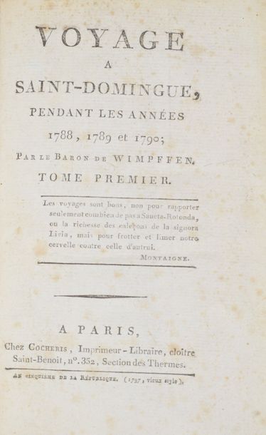 null WIMPFFEN (Alexandre-Stanislas, baron de). Voyage à Saint-Domingue, pendant les...