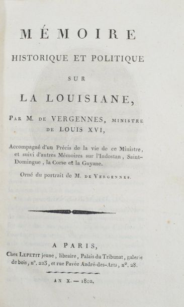 null VERGENNES (comte de). Mémoire historique et politique sur la Louisiane. Accompagné...