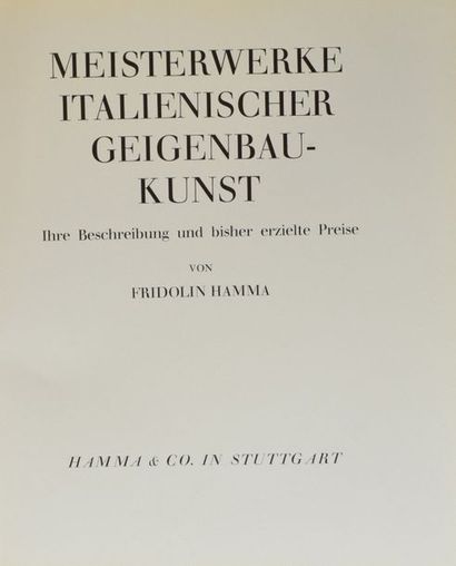 null Fridolin Hamma - Meisterwerke italienischer Geigenbau Kunst. N°546. 

 ( Chef...