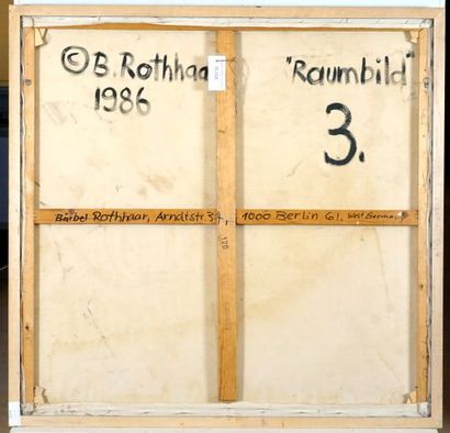  ROTHHAAR, Bärbel (1957-) 
"Raumbild 3" 
Huile sur toile 
Signée, datée et titrée...